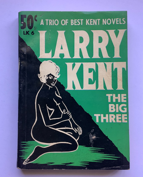1960s LARRY KENT THE BIG THREE LK6 Australian pulp fiction crime detective book
